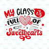 My Class Is Full Of Sweethearts