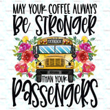 May Your Coffe Be Stronger